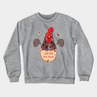 Hungry Chicken Crewneck Sweatshirt